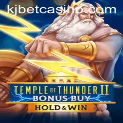 Explore the Thrilling World of Temple of Thunder II Bonus Buy with KJ BET